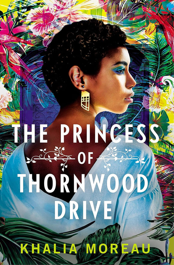The Princess of Thornwood Drive by Khalia Moreau