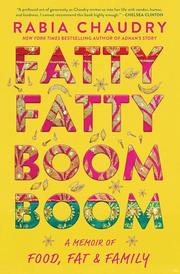 Fatty Fatty Boom Boom: A Memoir of Food, Fat, and Family by Rabia Chaudry