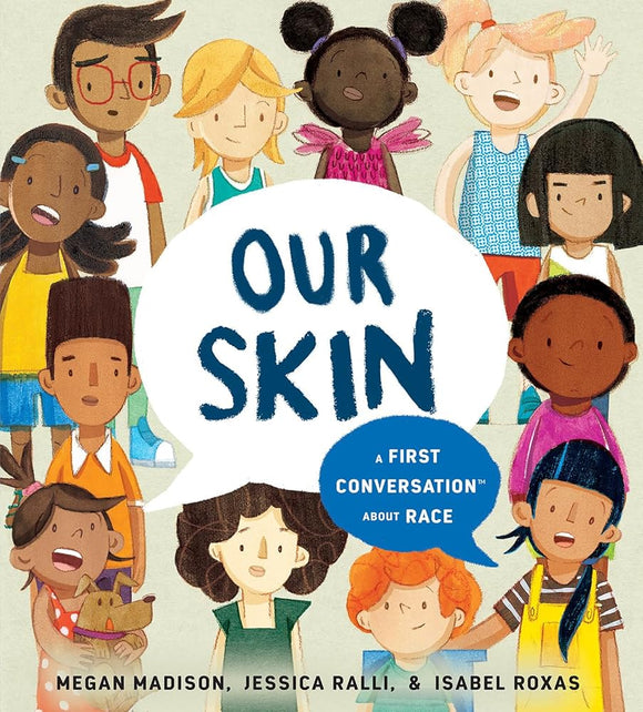 Our Skin: A First Conversation About Race cover image