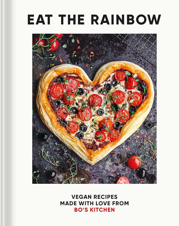 Eat the Rainbow: Vegan Recipes Made with Love from Bo's Kitchen cover image