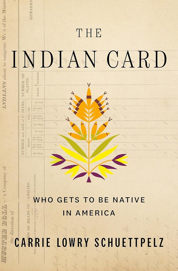 The Indian Card: Who Gets to Be Native in America cover image
