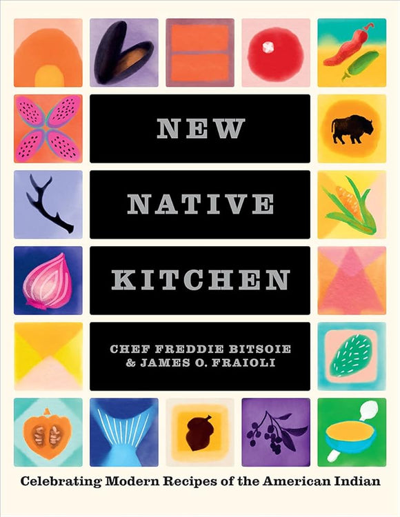 New Native Kitchen: Celebrating Modern Recipes of the American Indian cover image