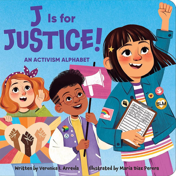 J Is for Justice! An Activism Alphabet cover image