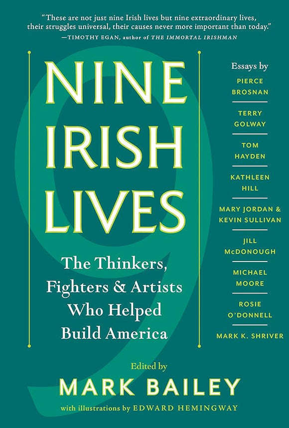 Nine Irish Lives: The Thinkers, Fighters, and Artists Who Helped Build America cover image