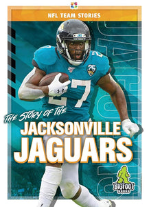 The Story of the Jacksonville Jaguars (NFL Team Stories) cover image