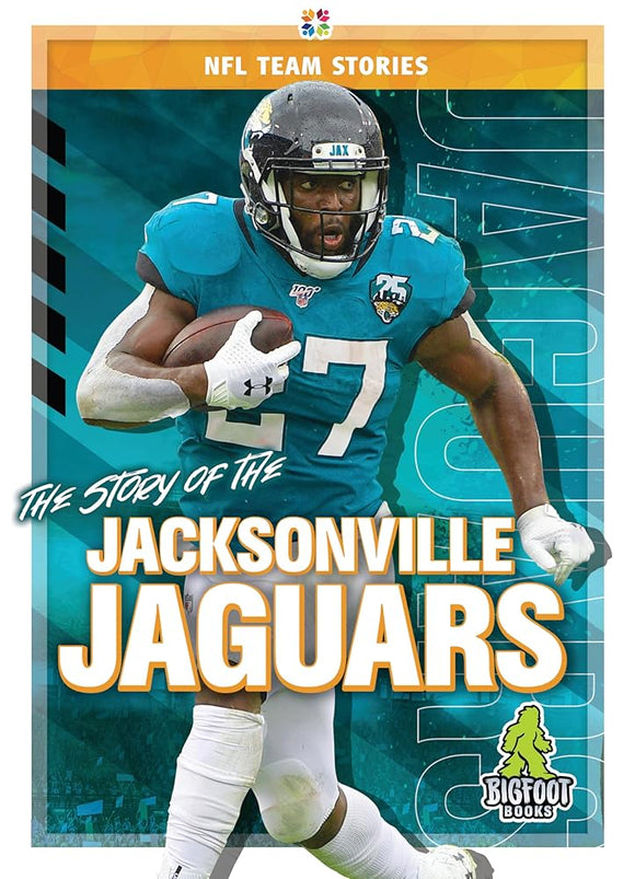 The Story of the Jacksonville Jaguars (NFL Team Stories) cover image