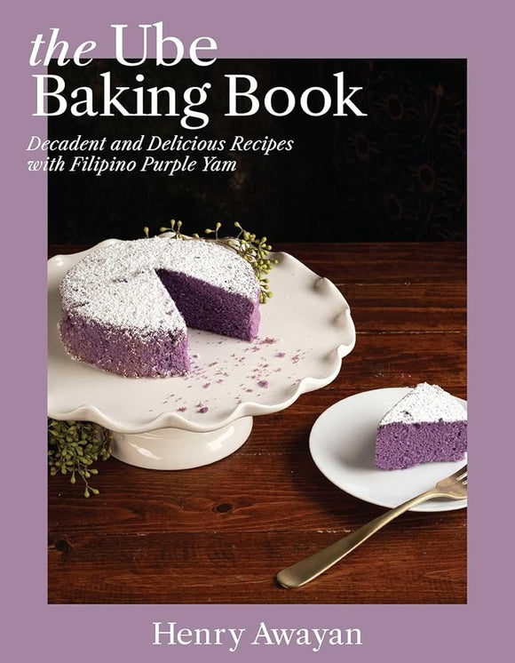 The Ube Baking Book: Mochi Pancakes, Decadent Brownies, Milk Bread, Traditional Cakes, and More Baking Recipes with Filipinx Purple Yam cover image
