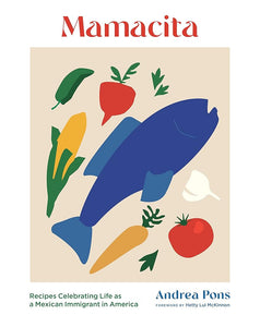 Mamacita: Recipes Celebrating Life as a Mexican Immigrant in America cover image