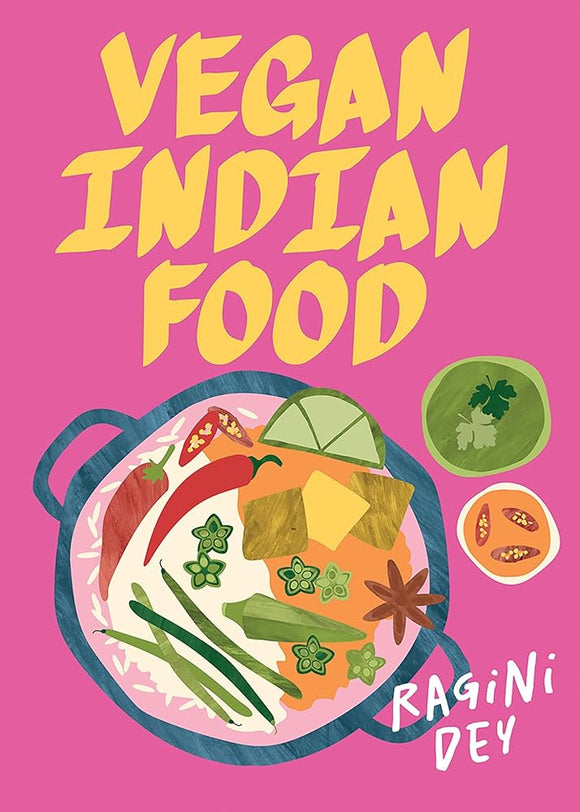 Vegan Indian Food: Over 80 Plant-Based Recipes for Every Occasion cover image