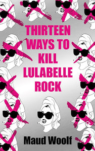 Thirteen Ways to Kill Lulabelle Rock cover image