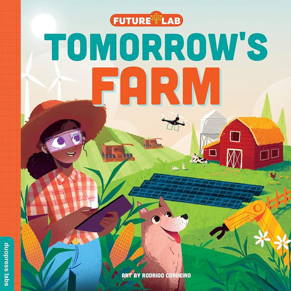 Future Lab: Tomorrow's Farm: Show kids how innovation is changing our world...fast (Future Lab, 1) cover image