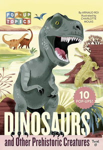 Pop-Up Topics: Dinosaurs and Other Prehistoric Creatures cover image