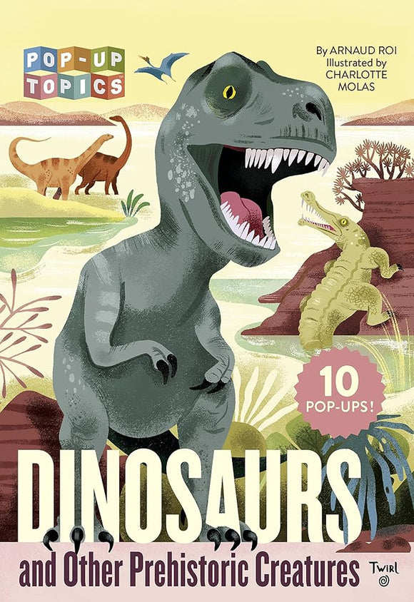 Pop-Up Topics: Dinosaurs and Other Prehistoric Creatures cover image