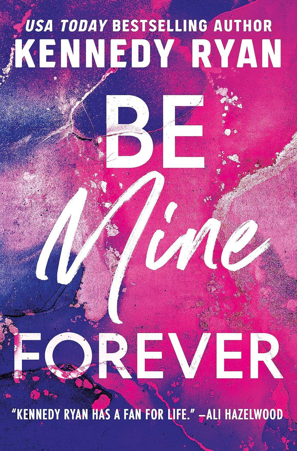 Be Mine Forever by Kennedy Ryan