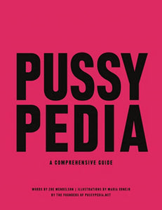Pussypedia: A Comprehensive Guide by Zoe Mendelson