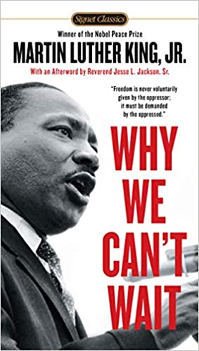 Why We Can't Wait by Martin Luther Dr. King Jr.