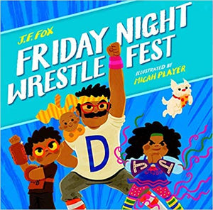 Friday Night Wrestlefest by J. F. Fox