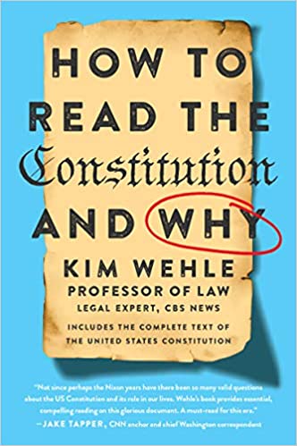 How to Read the Constitution and Why by Kim Wehle