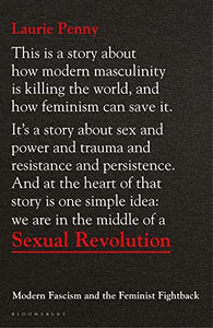 Sexual Revolution: Modern Fascism and the Feminist Fightback by Laurie Penny