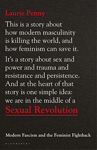 Sexual Revolution: Modern Fascism and the Feminist Fightback by Laurie Penny