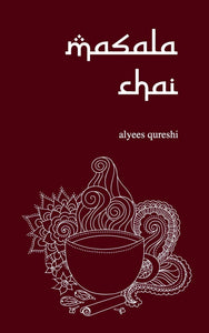masala chai by alyees qureshi