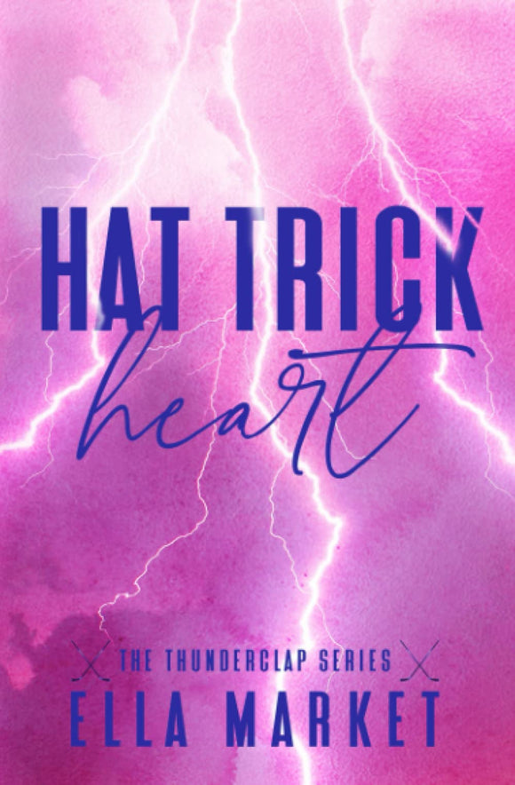 Hat Trick Heart: A Reverse Harem Hockey Romance by Ella Market