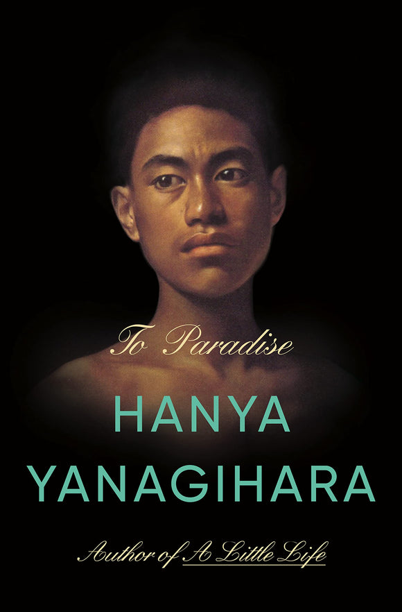 To Paradise by Hanya Yanagihara