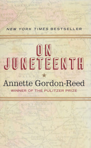 On Juneteenth by Annette Gordon-Reed