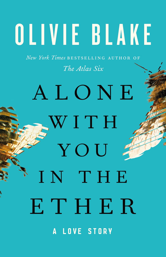 Alone with You in the Ether by Olive Blake