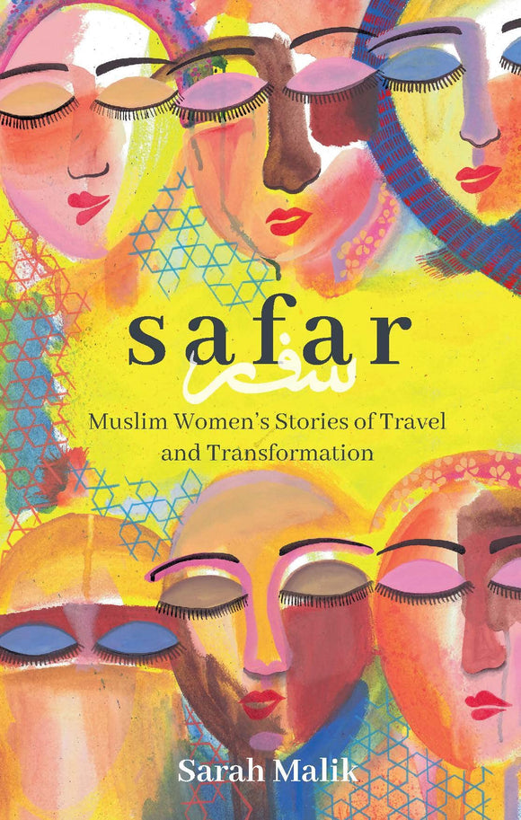 Safar: Muslim Women's Stories of Travel and Transformation by Sarah Malik