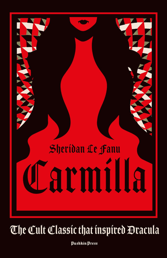 Carmilla: The Cult Classic That Inspired Dracula by Sheridan Le Fanu