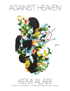 Against Heaven by Kemi Alabi