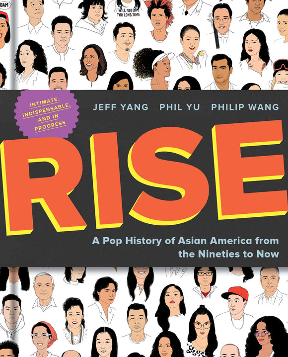 Rise: A Pop History of Asian America from the Nineties to Now by Jeff Yang