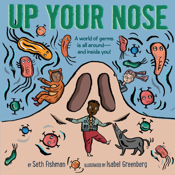 Up Your Nose by Seth Fishman
