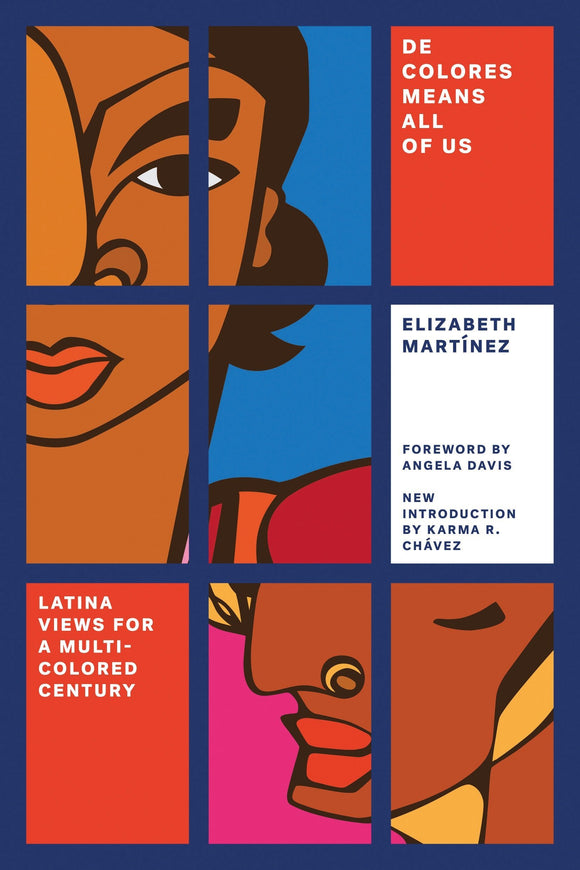 De Colores Means All of Us: Latina Views for a Multi-Colored Century by Elizabeth Martinez