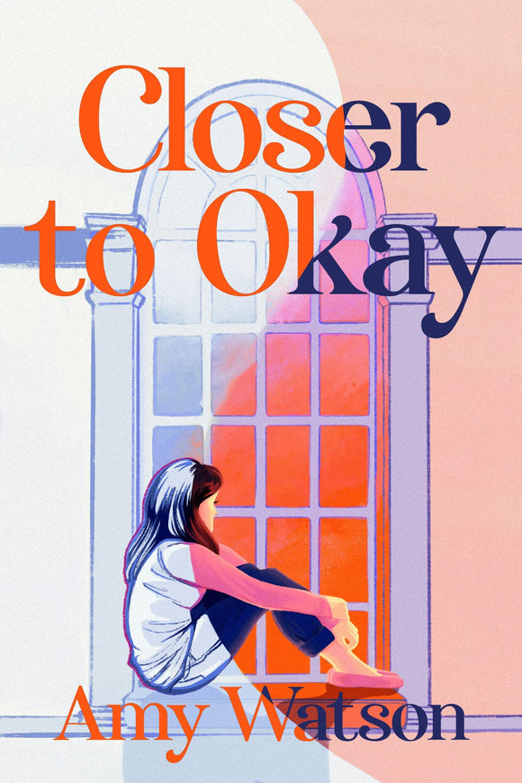 Closer to Okay by Amy Watson