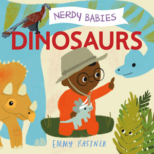 Nerdy Babies: Dinosaurs by Emmy Kastner