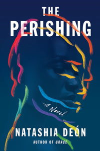 The Perishing by Natashia Deon