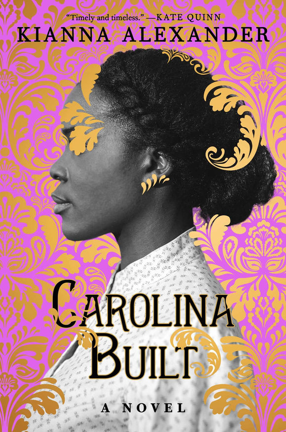 Carolina Built by Kianna Alexander