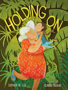 Holding On by Sophia N. Lee