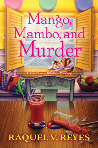 Mango, Mambo, and Murder (A Caribbean Kitchen Mystery) by Raquel V. Reyes