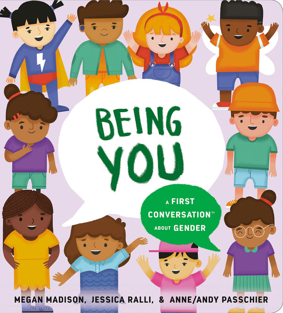 Being You: A First Conversation About Gender by Megan Madison