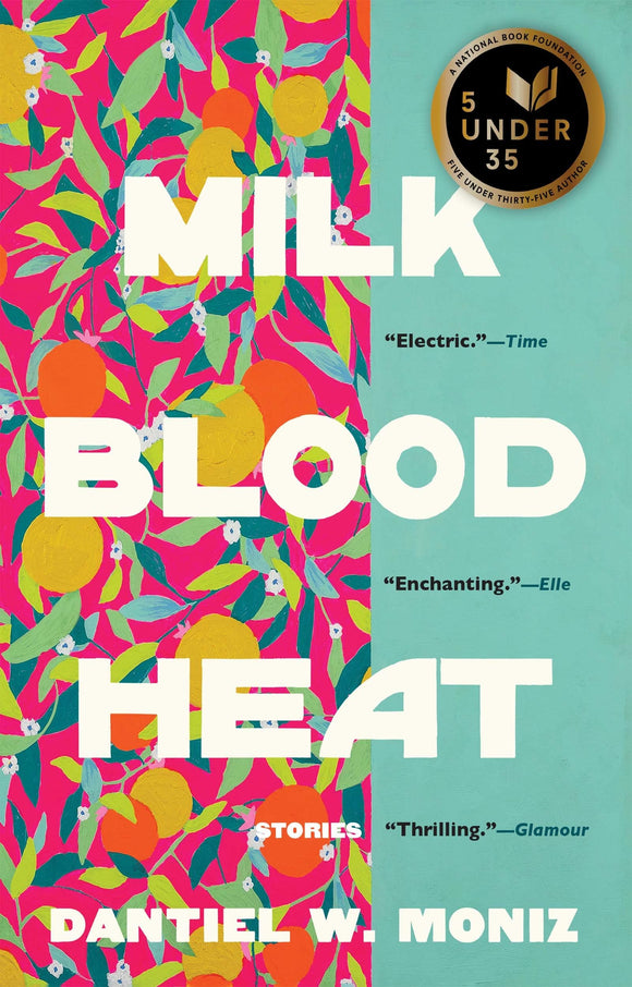 Milk Blood Heat by Dantiel W. Moniz