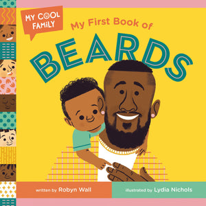 My First Book of Beards by Robyn Wall
