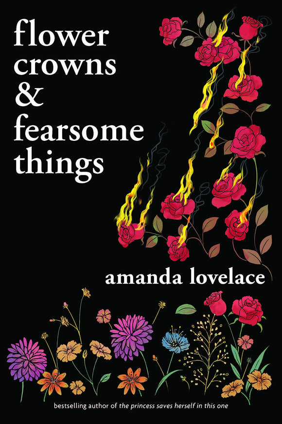 Flower Crowns and Fearsome Things by Amanda Lovelace