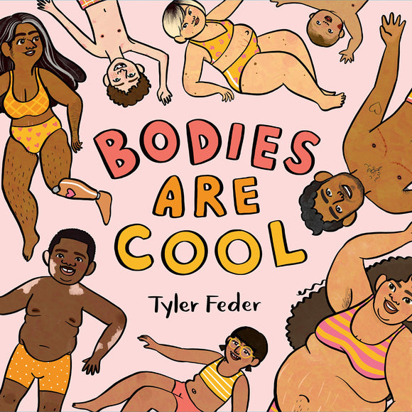 Bodies Are Cool by Tyler Feeder
