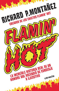 Flamin' Hot (Spanish Edition) by Richard Montanez