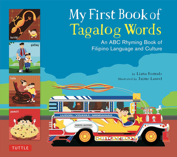 My First Book of Tagalog Words: An ABC Rhyming Book of Filipino Language and Culture by Liana Romulo