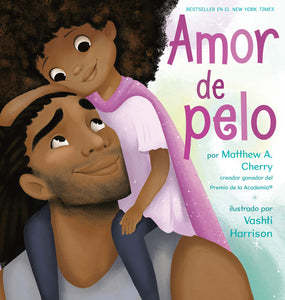 Amor de pelo (Spanish Edition) by Matthew A. Cherry