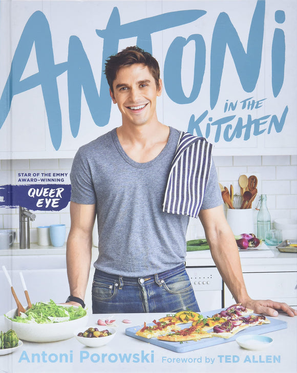 Antoni In The Kitchen by Antoni Porowski